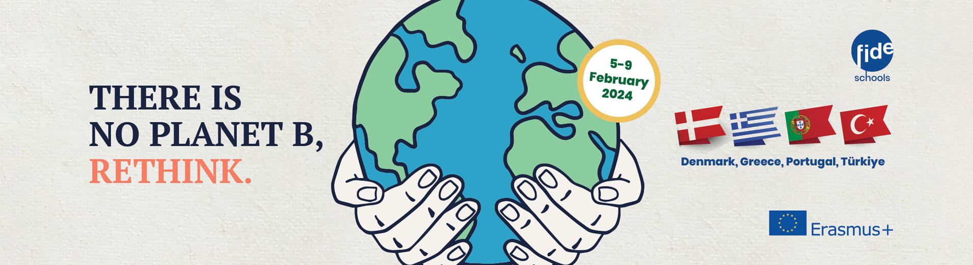 ''There is No Planet B. Rethink'' Erasmus+ Projesi